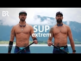 Extremsport SUP – Stand Up Paddling – Wassersport extrem